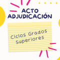 Acto de adjudicación de plazas vacantes de Ciclos Grado Superior. Curso 2026-27
